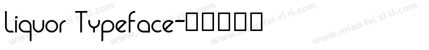 Liquor Typeface字体转换